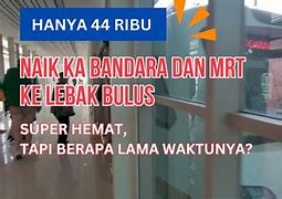 Berapa Lama Kereta Bandara